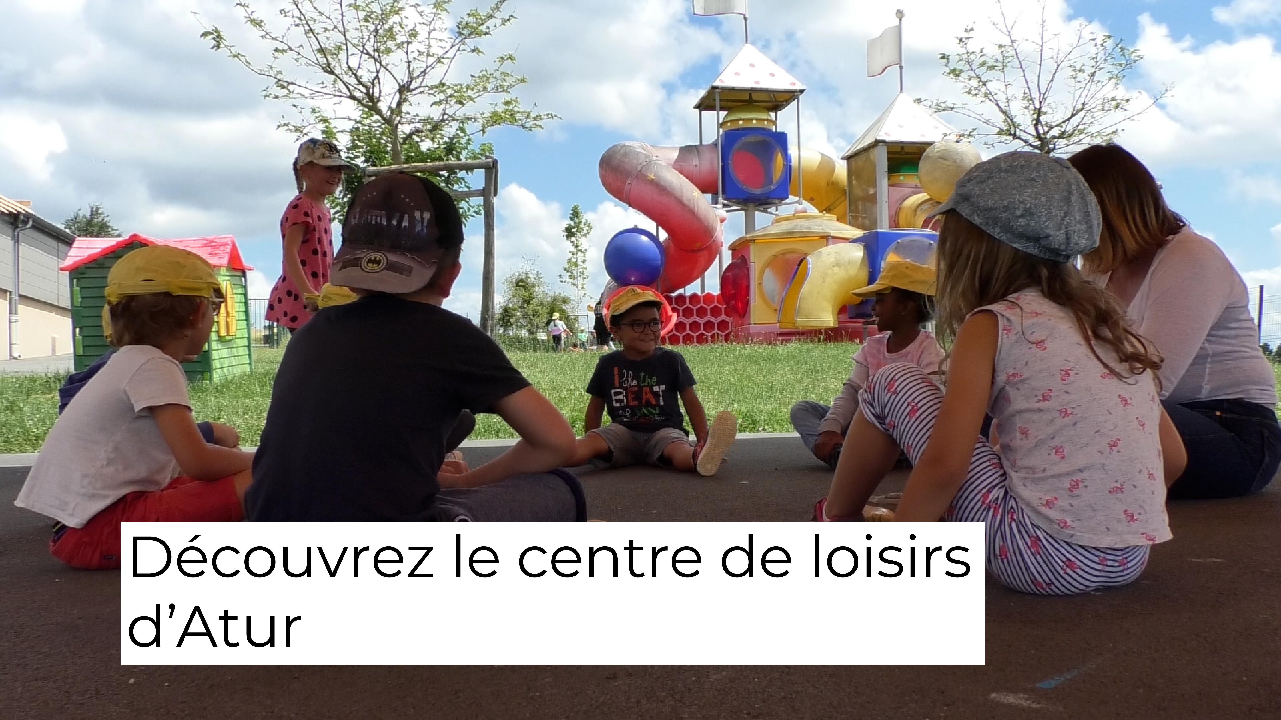 Découvrez le Centre de loisirs "1001 jeux" d'Atur